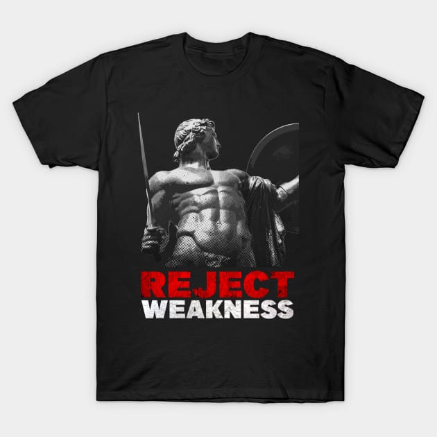 Achilles - Reject Weakness T-Shirt by Embrace Masculinity